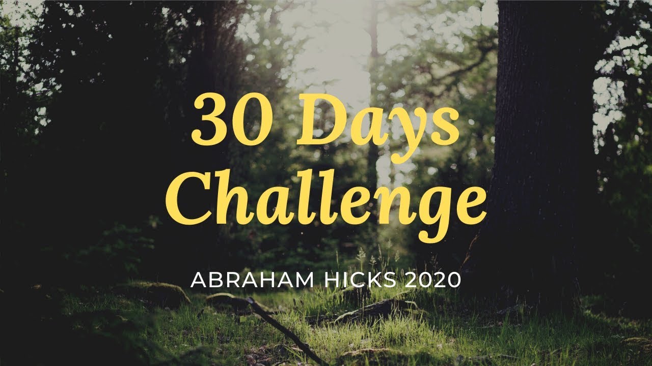 Abraham Hicks 30 Day Challenge