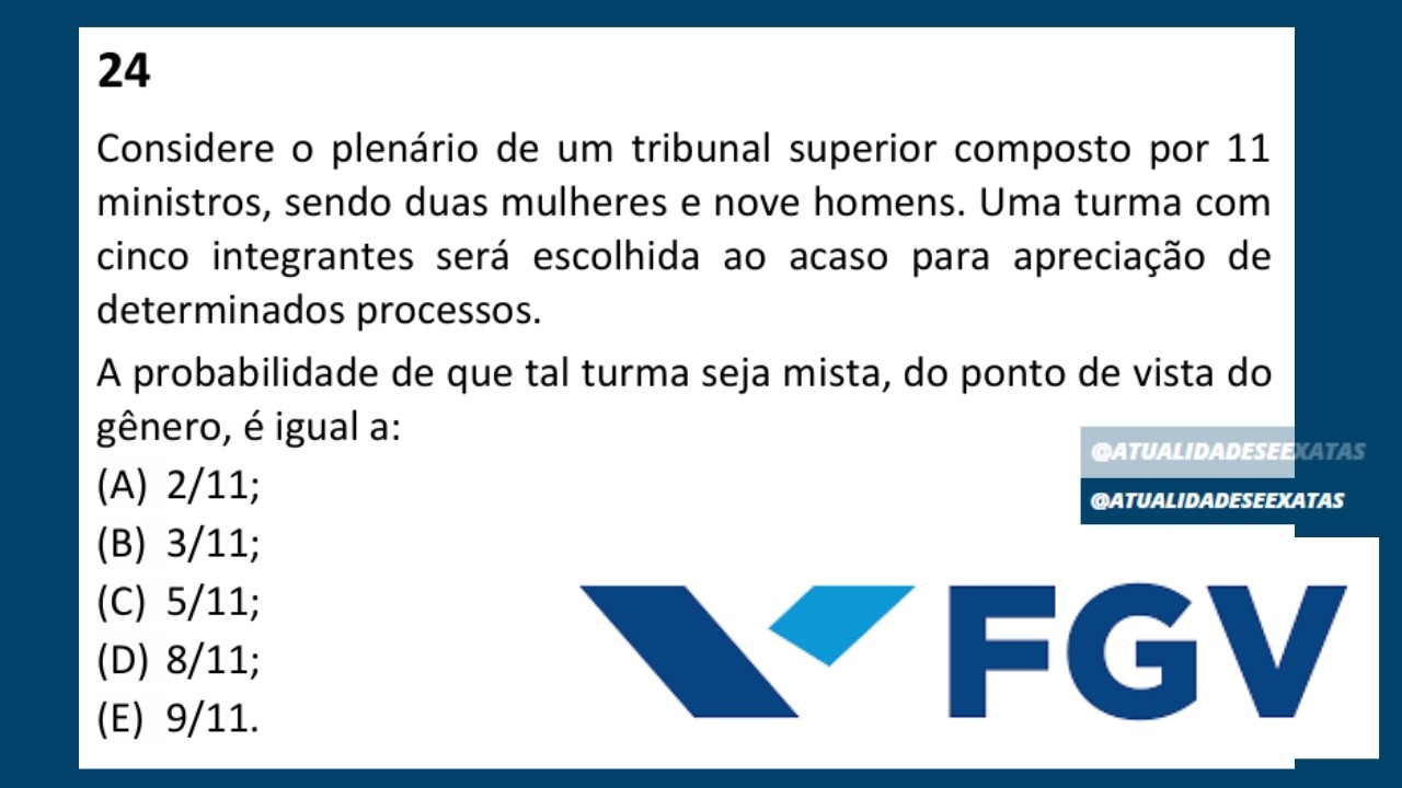 FGV - PROBABILIDADE - Considere o plenário de um tribunal superior composto por 11 ministros