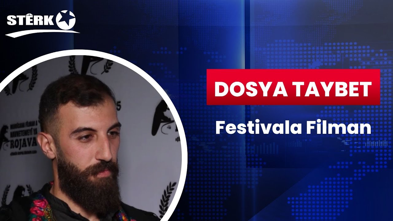 Dosya Taybet – Festivala Filman – Rojava 5