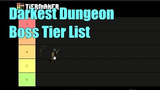 How Good Are Bosses? Boss Tier List: Darkest Dungeon