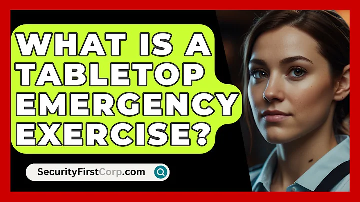 What Is A Tabletop Emergency Exercise? - SecurityFirstCorp.com