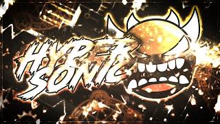 (Extreme Demon) Hypersonic 100% by Viprin |Geometry Dash