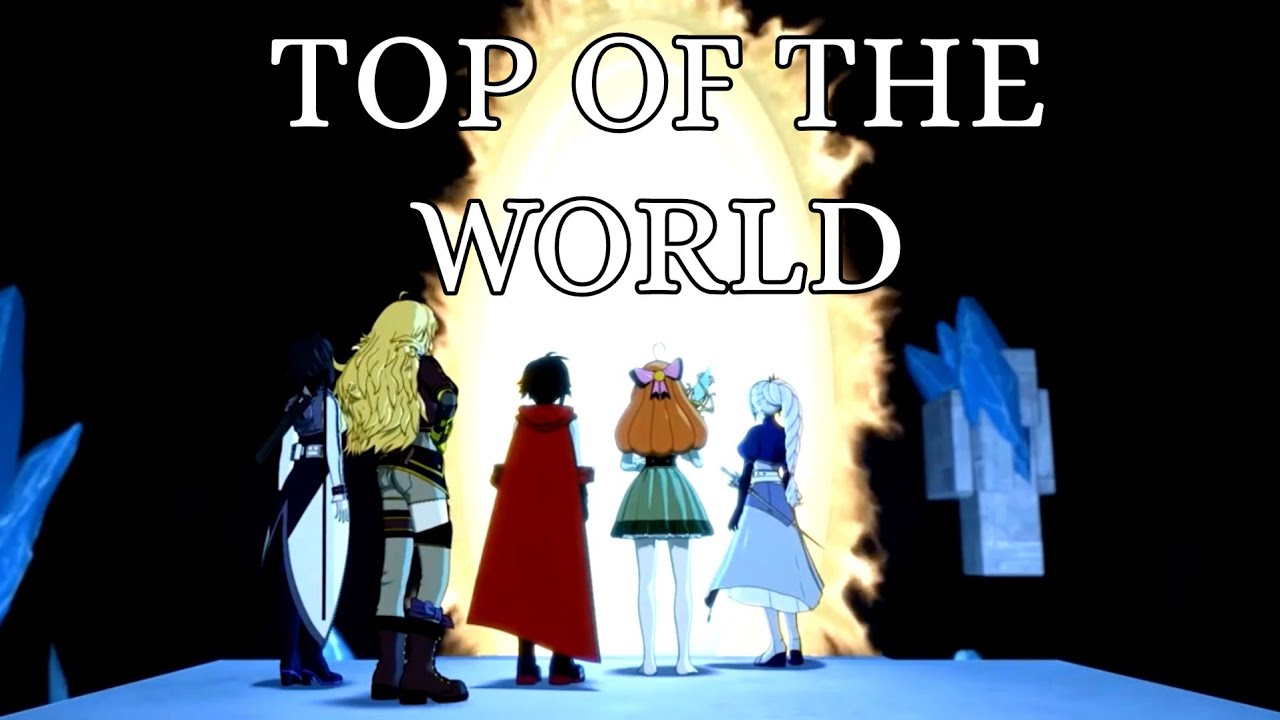 Top Of The World - RWBY AMV