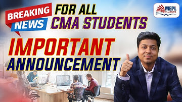 BREAKING NEWS - Important Announcement For All CMA Students | Mohit Agarwal