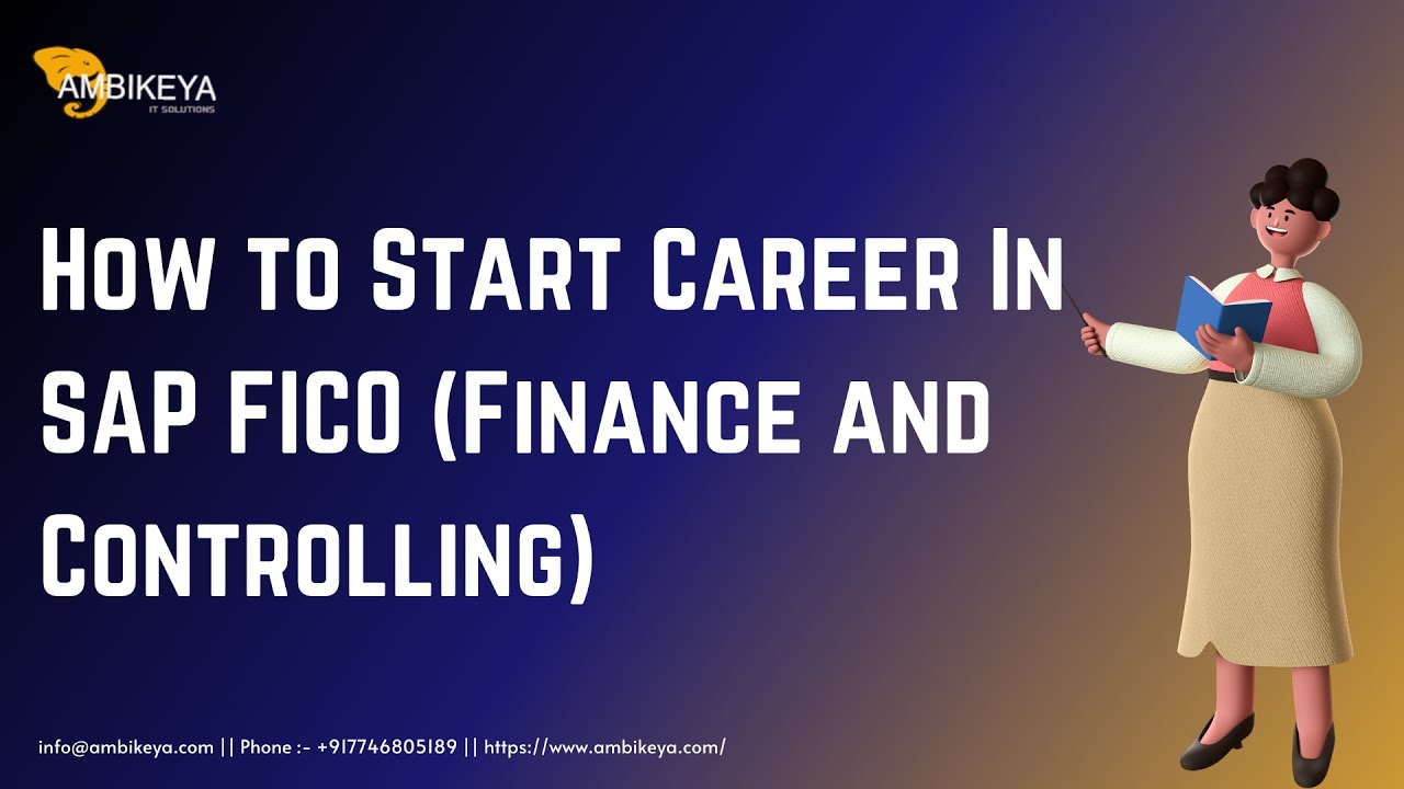 How to Start Career In SAP FICO (Finance and Controlling) SAP FICO