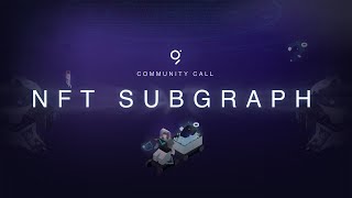NFT Subgraph Community Call #2