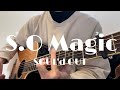 S.O Magic/SOUL&#39;d OUT【Acoustic cover】