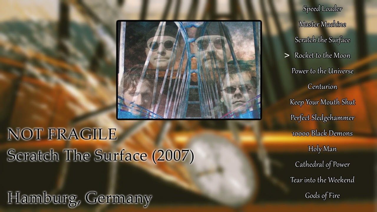Not Fragile - Scratch The Surface (2007)