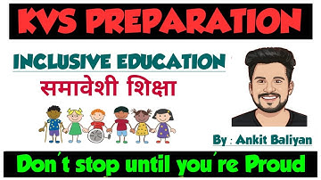 #7 - KVS Pedagogy| Inclusive Education| Ankit Baliyan| THE ZORAWAR CLASSES