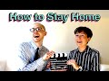 How To Stay Home
