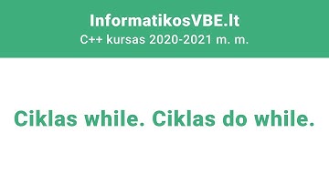 C++ paskaita | Ciklas while. Ciklas do while