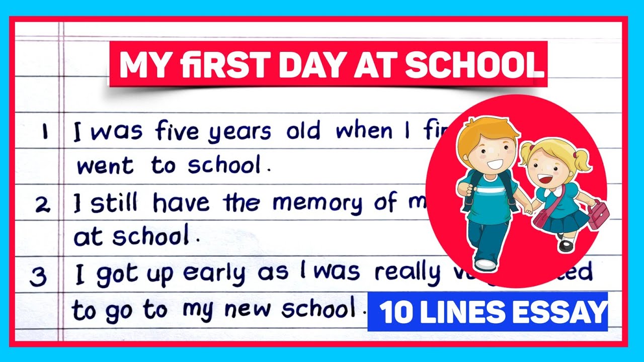 My first day at school essay 10 lines