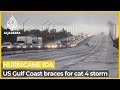 Hurricane Ida: US Gulf Coast prepares for ‘dangerous’ storm
