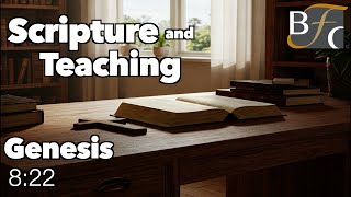 Scripture and Teaching: Genesis 8:22