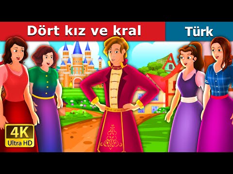 Dört kız ve kral | Four Girls and The King Story in Turkish |  @TurkiyaFairyTales