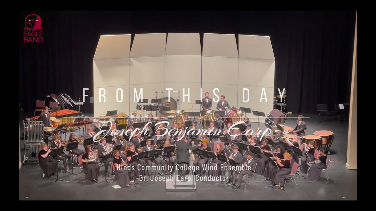From This Day by Joseph Benjamin Earp (Hinds CC Wind Ensemble)