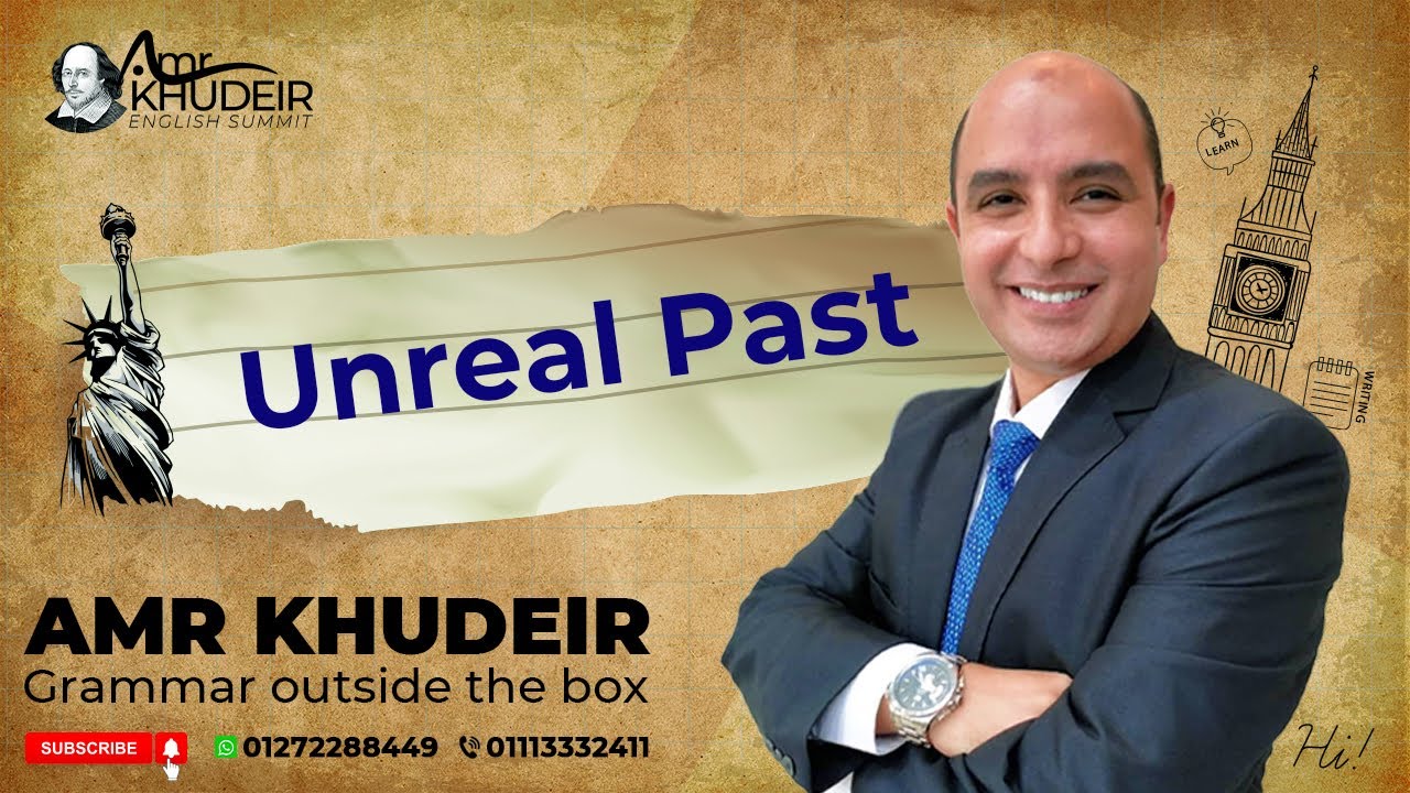 Unreal Past - Grammar outside the box - Episode 1 الماضى الغير حقيقى -  خارج الصندوق - الحلقة الأولى