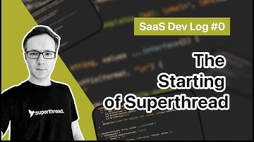 Devlog #0 - Why I Started Superthread