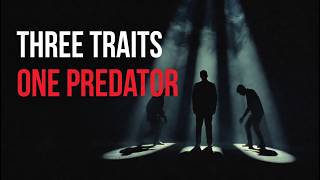 The Dark Triad — The Three Most Dangerous Personality Types Combined