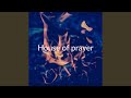 House of Prayer