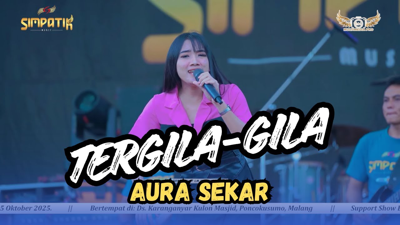 TERGILA GILA - AURA SEKAR - SIMPATIK MUSIC KARANGANYAR PONCOKUSUMO MALANG RAMAYANA AUDIO