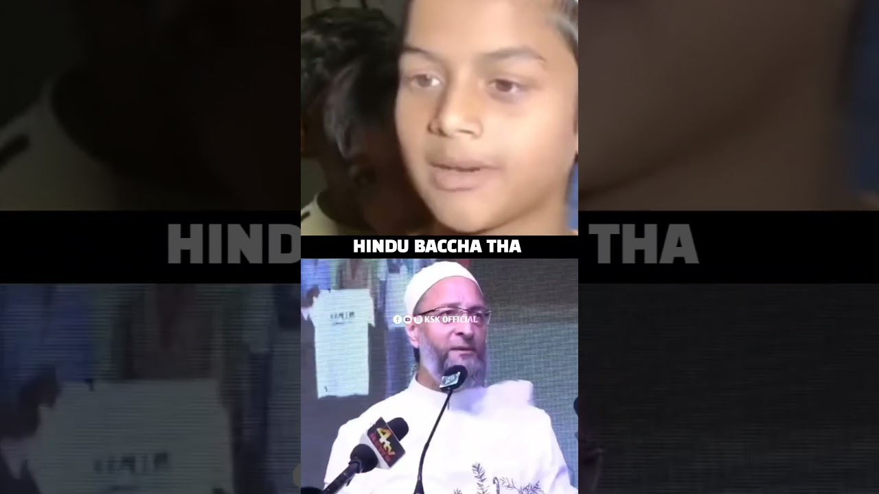 Hindu Baccha Tha | Br. Asaduddin Owaisi On Hindu Student | AIMIM | KSK OFFICIAL
