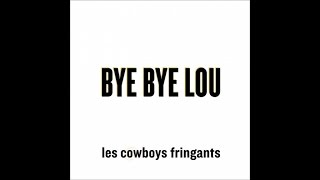 Watch Les Cowboys Fringants Bye Bye Lou video