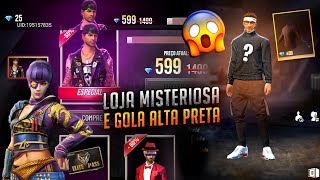 NOVA LOJA MISTERIOSA 9.0 COM OUTRAS SKINS? GOLA ALTA PRETA CHEGANDO, JAZZ MODERNO E MAIS - FREE FIRE