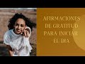 🌟🧘🏼‍♀️🌟 AFIRMACIONES de GRATITUD para INICIAR el DIA 🌟🧘🏽‍♂️🌟