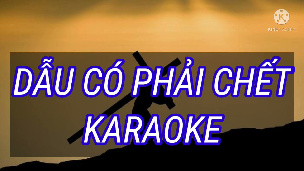 Dẫu có phải chết | Karaoke Tone nữ ,Nhạc Thánh tin lành