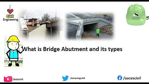 What Is Bridge Abutment and its types