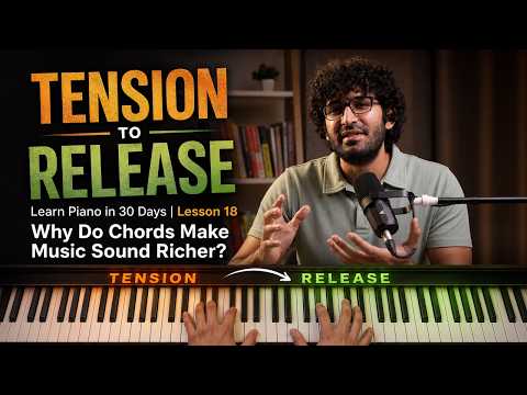 Learn Piano in 30 Days | Lesson 18 | Why Do Chords Make Music Sound Richer?