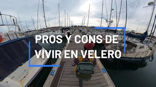PROS y CONTRAS DE VIVIR EN UN VELERO: Lo que nadie te cuenta