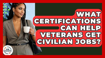 What Certifications Can Help Veterans Get Civilian Jobs? - Job Success Network