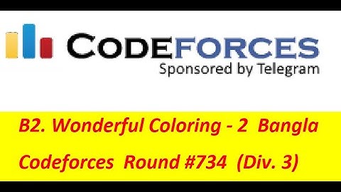 B2. Wonderful Coloring - 2 ( Bangla||বাংলা ) || Codeforces Round #734 (Div. 3) || #rionmahmud
