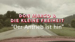 Don Marco &amp; die kleine Freiheit: Der Antrieb ist hin Video (official)