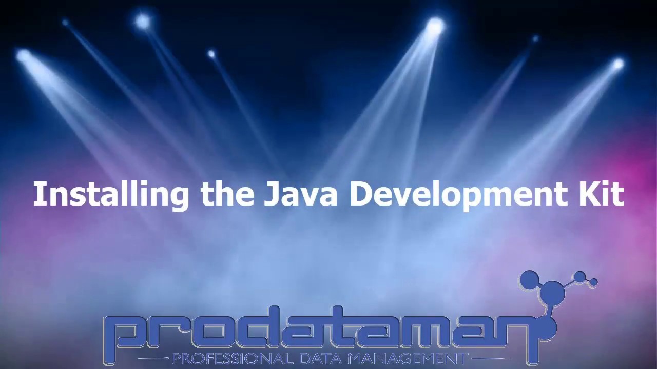 java development kit (jdk)  New Update  Install the JAVA Development Kit (JDK)