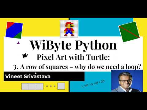 3. Pixel Art with Turtle: Why do we need a 'for' loop: Usage to create a row of squares