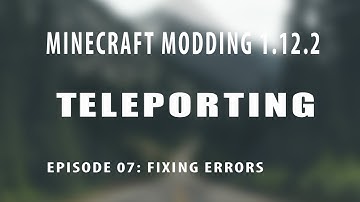 Minecraft Forge Modding 1.12.2 - 07 Fixing Errors