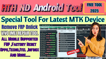 HTH ND Android Tool – Unlock, FRP Bypass & More in One Click! 🔥