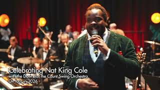 Celebrating Nat King Cole - 2026 Tour - The Down For The Count Swing Orchestra