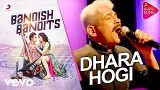 Video thumbnail of "Dhara Hogi - Bandish Bandits |Shankar-Ehsaan-Loy, Shankar Mahadevan |Audio Song"