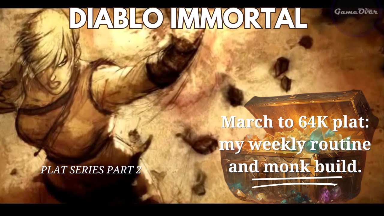 March to 64k plat, weekly routine, and monk build - Diablo Immortal ...