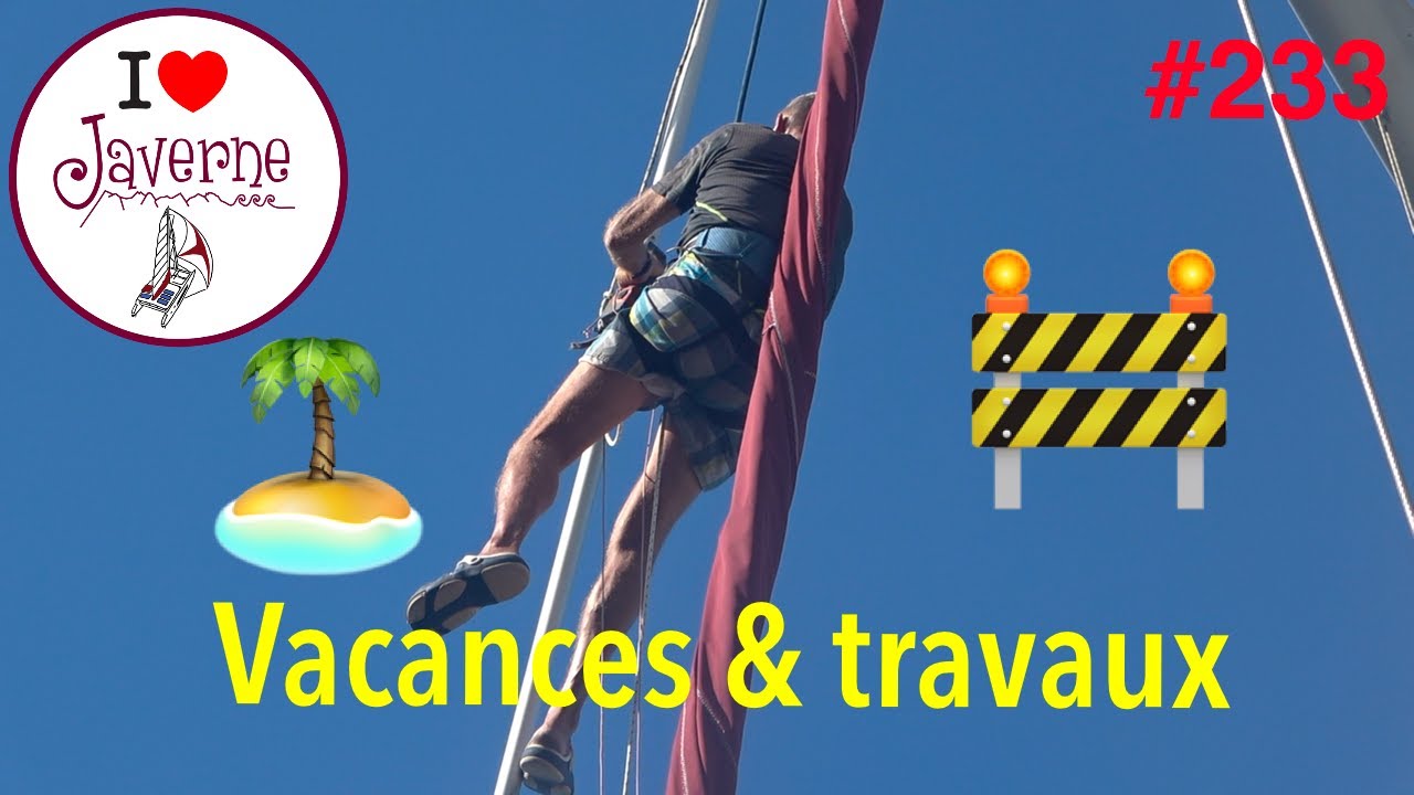 #233 vacances & travaux