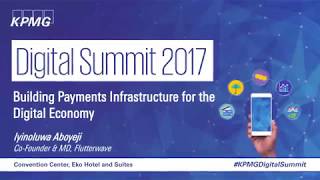 Building Payments Infrastructure for the Digital Economy - KPMG Digital Summit