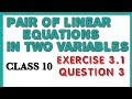 #class10pairoflinearequations PAIR OF LINEAR EQUATIONS IN TWO VARIABLES| EXERCISE 3.1| QUESTION 3