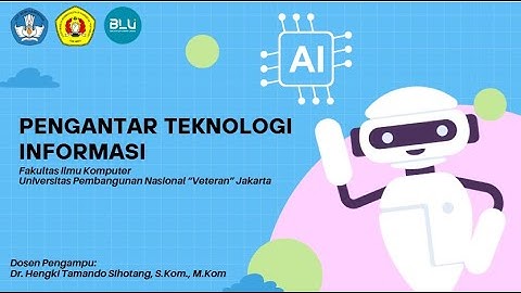 MATERI KULIAH PENGANTAR TEKNOLOGI INFORMASI (TI) SEMESTER 1 INFORMATIKA