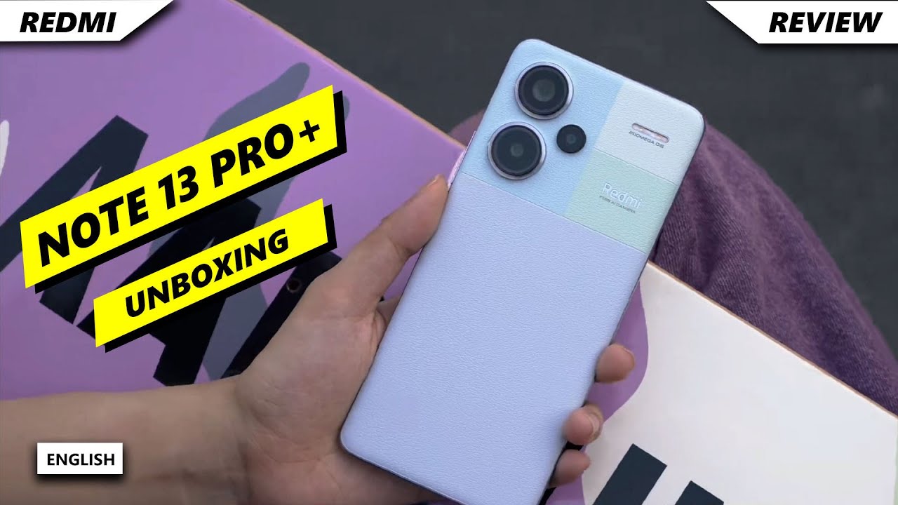 Xiaomi RedMi Note 13 Pro+  Unboxing en Español 