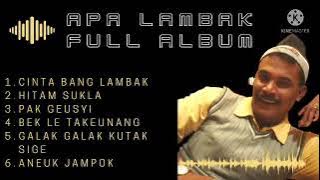 LAGU APA LAMBaK FULL ALBUM | CINTA APA LAMBAK | LAGU APA LAMBAK POPULER| LAGU ACEH NOSTALGIA.subcreb