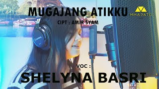 MUGAJANG ATIKKU- CIPT: AMIR SYAM - (COVER) SHERLY BASRI